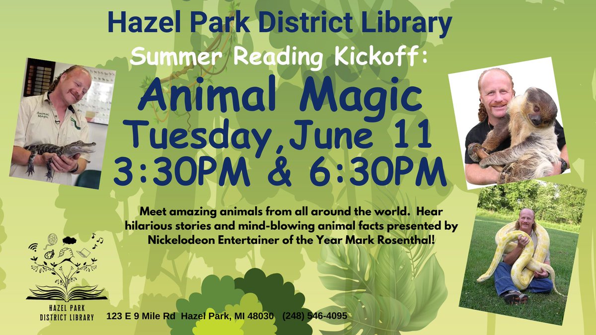 Summer Reading at the Hazel Park District Library Tuesday, June 11 at 3:30PM will kick off with Animal Magic. Mark Rosenthal is bringing his rescue exotic animals to the library.  All ages are welcome.