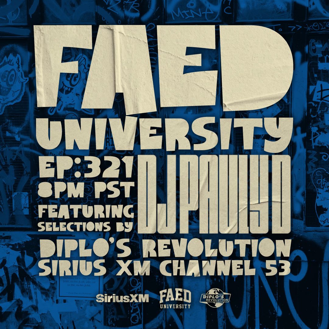 Special guest set from @DJPaulyD Tonight – 8pm PST @SIRIUSXM Ch. 53 #FAEDUniversity on Diplo’s Revolution