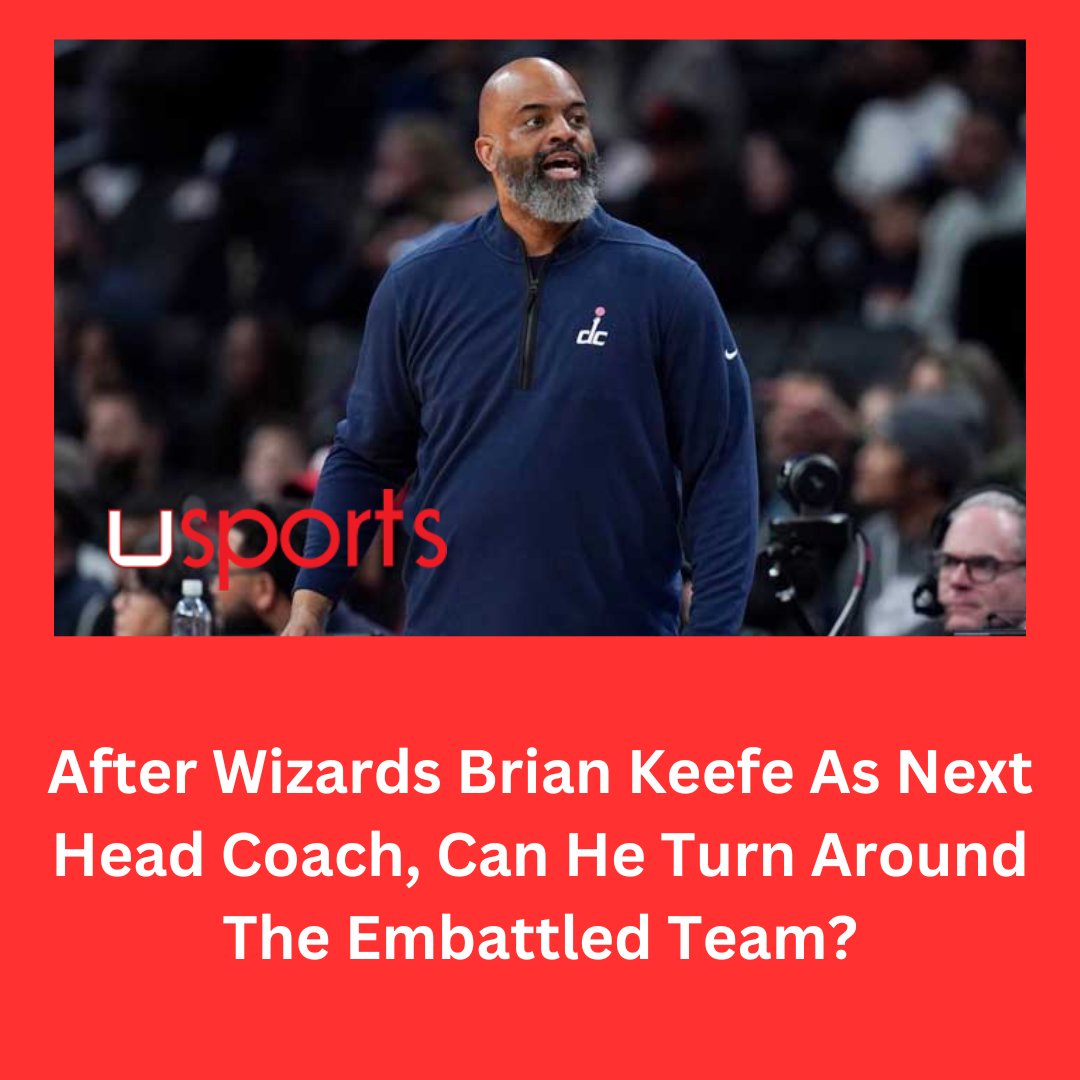 usportsnow's tweet image. Full Story: usports.org/after-wizards-…

The Washington Wizards promoted interim coach Brian Keefe to the head coaching position for the 2024-25 season.  #washingtonwizards #briankeefe #headcoaching #sportsnews
