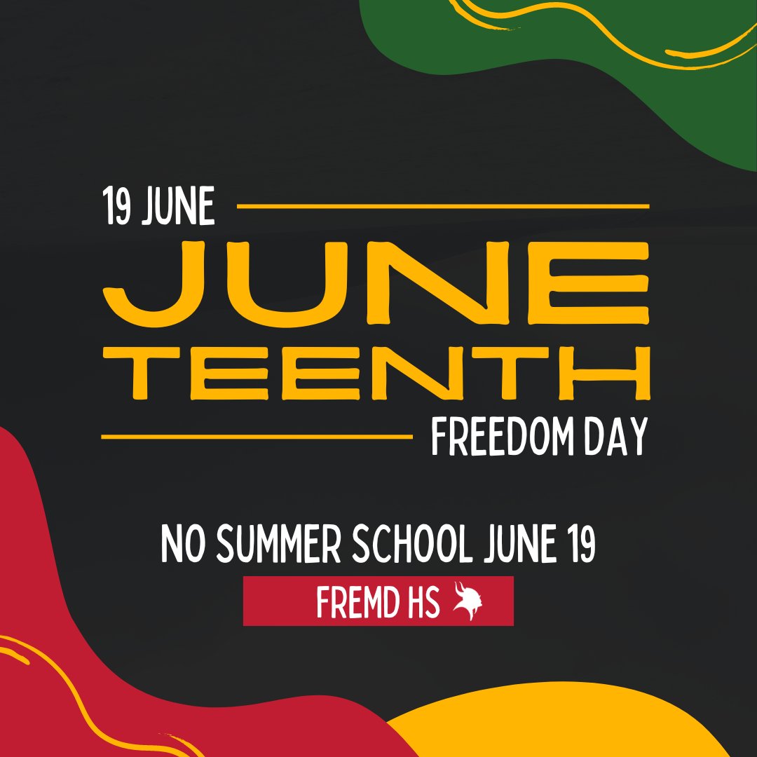 In observance of Juneteenth, there is no summer school on Wednesday, June 19. We'll see you on Thursday, June 20, Vikes!
#FHSSpirit #MightyBraveBold
