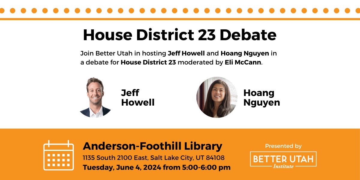 BetterUtahInst's tweet photo. Reminder! We'll be hosting a debate a this evening for the Utah House District 23 race between @Howell_Jeff and @hoangforhouse. The debate will be at the Anderson-Foothill Branch of the SLC Public Library at 5:00pm. See you there! #utpol https://t.co/4rg1hK46lU