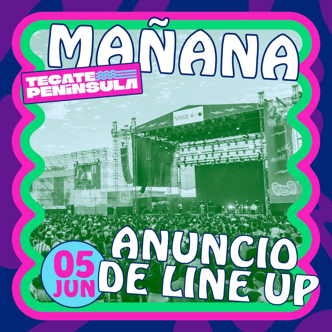 ¡MAÑANA! ✨ En muy pocas horas conocerás el Line Up de #TecatePeninsula 💃🏻