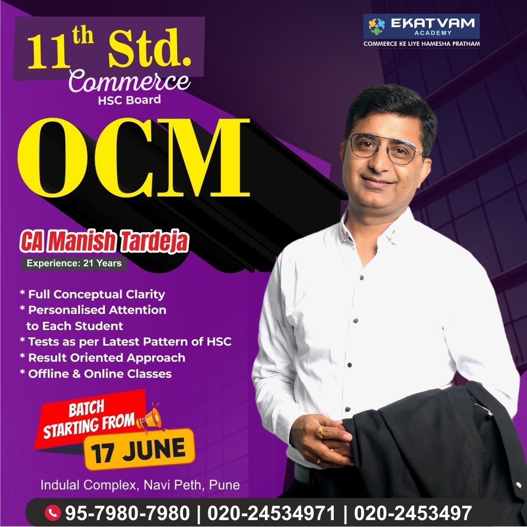 EkatvamAcademy's tweet image. 📚✨ Gear Up For Success In 11th Std Commerce OCM  Exam With CA Manish Tardeja! Our New Batch Begins On 17th June. Secure Your Spot Now And Avail Our Exclusive Pre Booking Offer! 💼🎓. Don&apos;t Miss This Chance To Excel!
#11thClass #OCMClasses #CommerceStudent #EkatvamAcademy