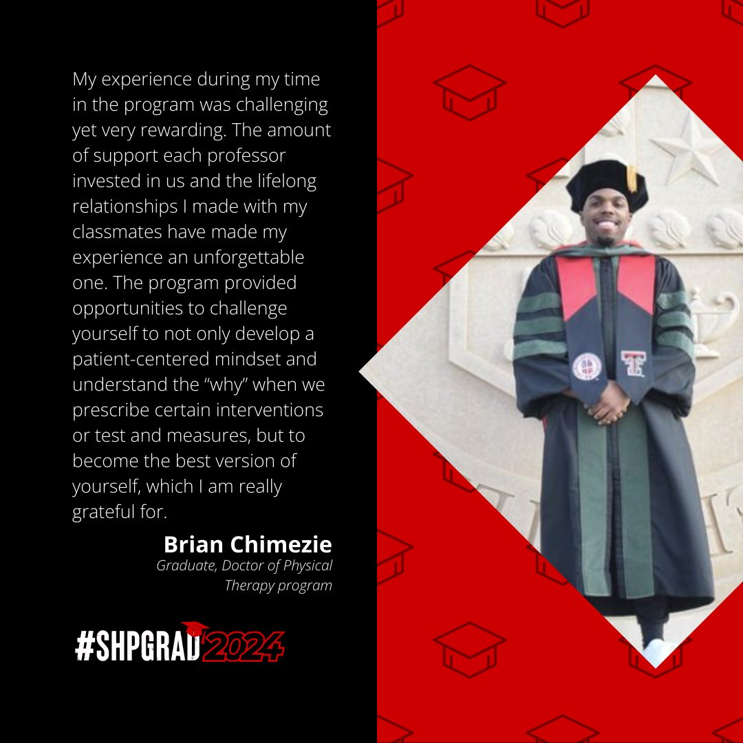 TTUHSC_SHP's tweet photo. Doctor of Physical Therapy graduate Brian Chimezie says, "After graduation, I plan to work in an orthopedic setting. Eventually, I hope to earn a terminal degree so that I can teach the next generation of physical therapists." #SHPRedRaider https://t.co/Ckghs168u2
