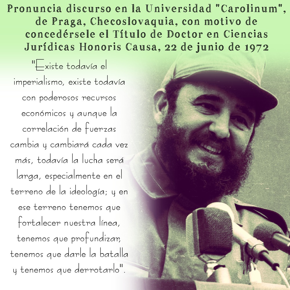 🎙️#FidelCastro “Existe todavía el imperialismo, existe todavía con poderosos recursos económicos y aunque la correlación de fuerzas cambia y cambiará cada vez más, (...) nuestra línea, tenemos que profundizar, tenemos que darle la batalla y tenemos que derrotarlo”.

22 junio 1972