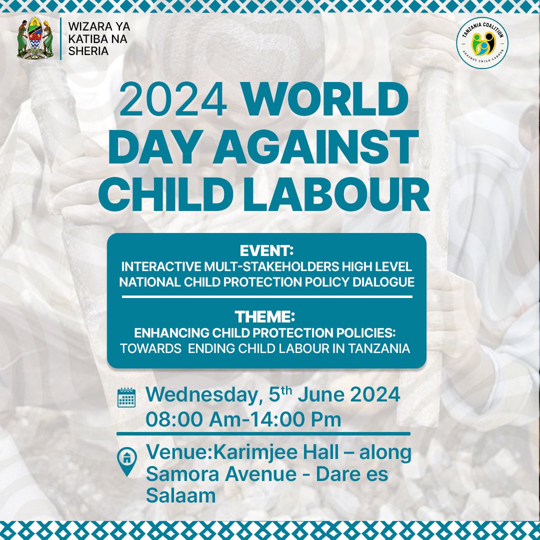 MULTI-STAKEHOLDERS EVENT.

Date: Wednesday 5 June 2024
Venue: Karimjee hall
Time: 08:00 Am- 14:00 Pm

#worlddayagainstchildlabour2024
#worlddayagainstchildlabour2024