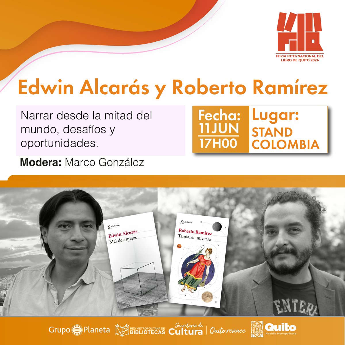 Atención lectores.      

¡Vivamos juntos la #FilQuito2024!

Narrar desde la mitad del mundo, desafíos y oportunidades junto a los autores <a href="/edalcaras/">Edwin Alcarás</a> y Roberto Ramírez - <a href="/ChurisonFord/">Roberto Ramírez</a> 

📆Fecha: martes 11 de junio – 17H00
📍Lugar: Stand Colombia

#CreemosEnLosLibros <a href="/culturaquito/">Secretaría de Cultura Quito</a>