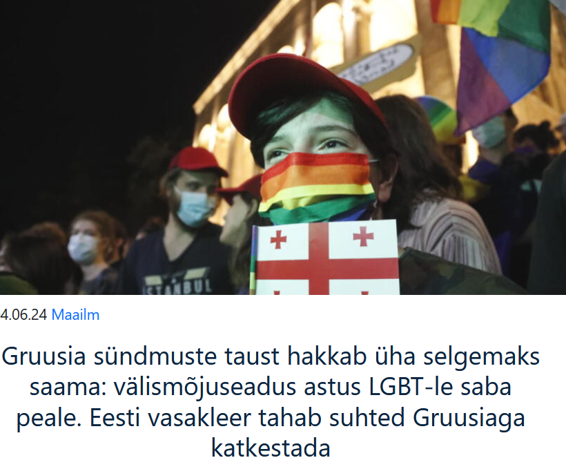 Uued Uudised analüüsis olukorda ja jõudis järeldusele, et Gruusias toimuvas on süüdi homod. 

"Gruusias toimuva taga on tegelikult Brüsseli katse suruda Euroopa Liitu  ja NATO-sse tahtvale riigile peale homoagenda ja sooideoloogia."