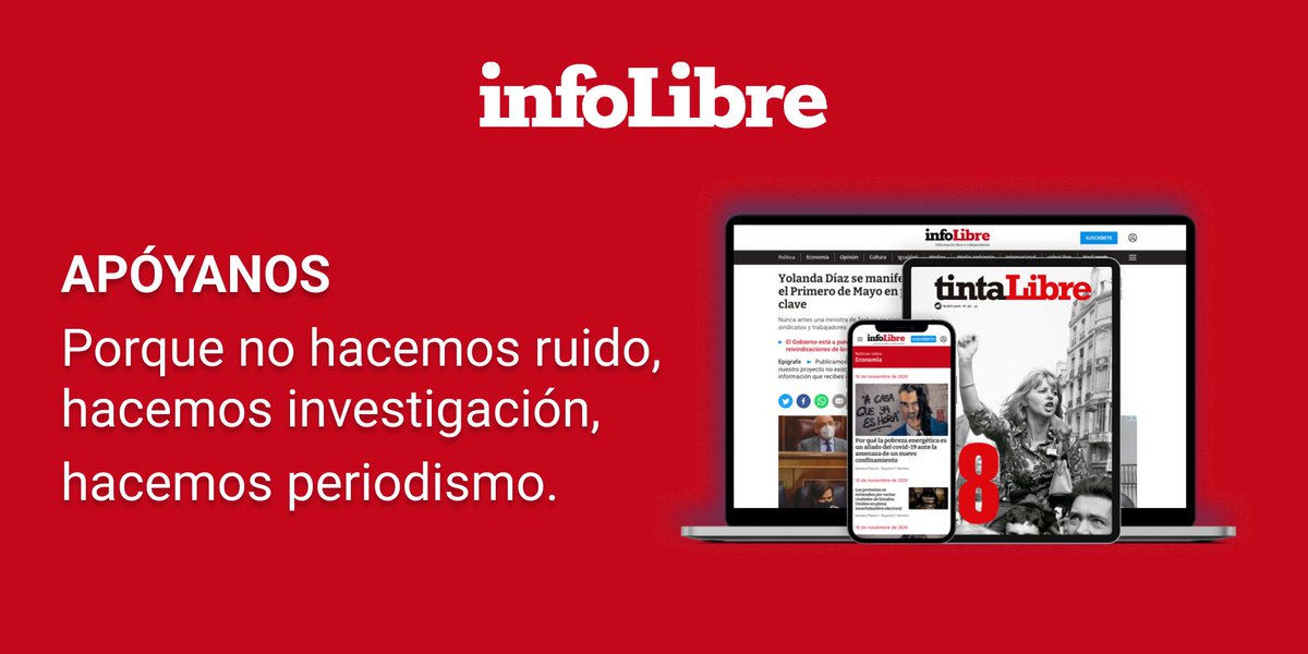 Con la suscripción a infoLibre no solo recibirás información exclusiva, sino que harás posible el futuro del periodismo independiente ¡Súmate! ow.ly/67Kc50PlBzV