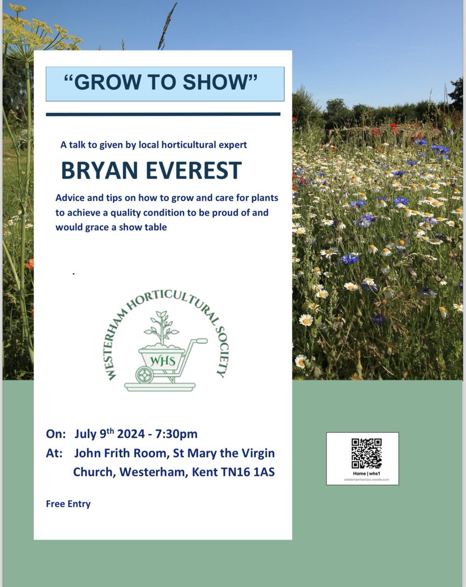We look forward to seeing you at the summer talk. 
Grow to Show 
Bryan Everest 
July 9th
Westerham Church Hall 
7.30pm