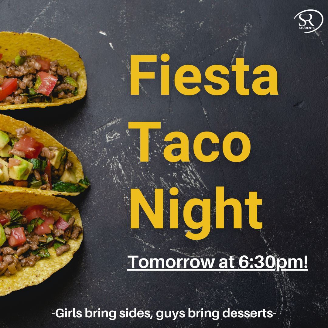 SR_Students's tweet photo. Fiesta Taco Night coming to SR Students! We'll also be playing some games that miiiiight include water. See you tomorrow at 6:30! https://t.co/RLkeB3ud7W