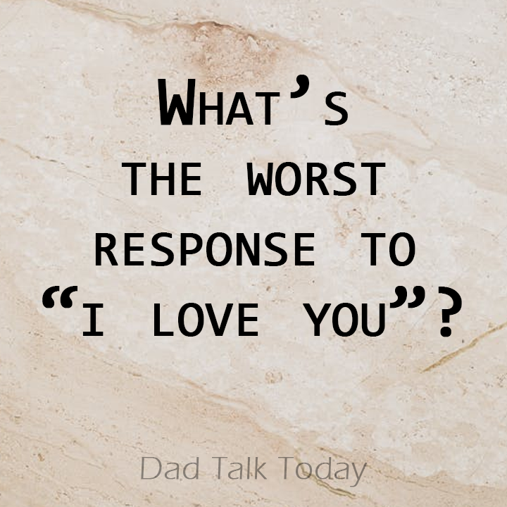 dadtalktoday's tweet photo. #questions #answeers #worstresponse #iloveyou #funny https://t.co/dENhIJ0c0R