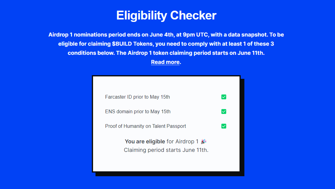 Crypto_Pranjal's tweet photo. Build Airdrop 1 Eligibility Checker is Now Live! 🪂

Check your eligibility here: https://t.co/ZuAxVLUKx0

📸 Airdrop 1 snapshot taken on June 4th, at 9pm UTC

To be eligible for claiming $BUILD Tokens, you need to comply with at least 1 of these 3 conditions below:

- Farcaster ID prior to May 15th
- ENS domain prior to May 15th
- Proof of Humanity on Talent Passport

The Airdrop 1 token claiming period starts on June 11th.

Eligible users will be able to convert BUILD Points to $BUILD Tokens (ratio to be calculated).