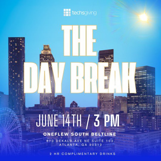 techsgiving's tweet image. 🌅 Join us at The Day Break for a relaxed tech mixer during ATL Tech Week! It&apos;s going to be a marathon, so come unwind, vibe, &amp;amp; have a great time before the Render ATL concert! Complimentary cocktails for the first 2 hours, so arrive early! 🕺💃 #ATLTechWeek #DayBreak #TechMixer