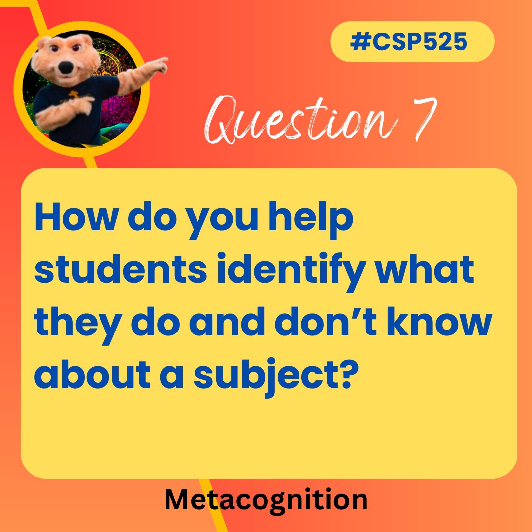 MsCorriG's tweet image. Q7: How do you help students identify what they do and don’t know about a subject? #CSP525 #csp525 #metacognition