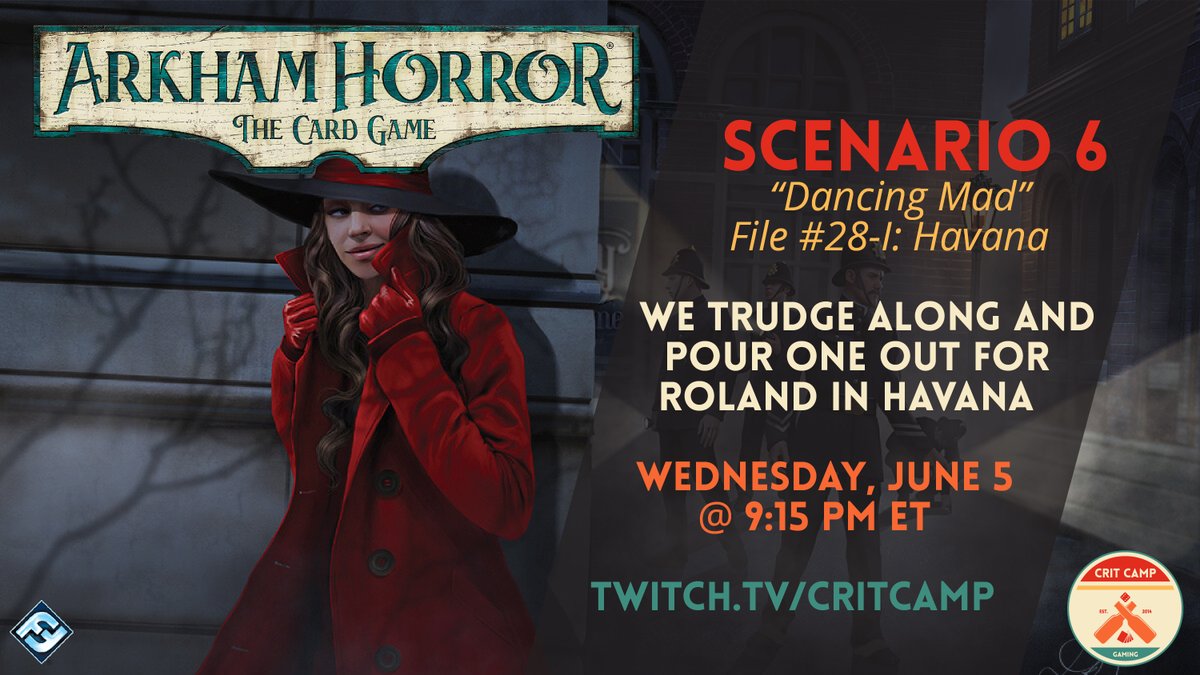 Wednesday, June 5th @ 9:15PM ET - Arkham Horror LCG! We continue The Scarlet Keys campaign, in Roland's honor, with Scenario 6, "Dancing Mad"!          

Travel the world with us at: twitch.tv/critcamp