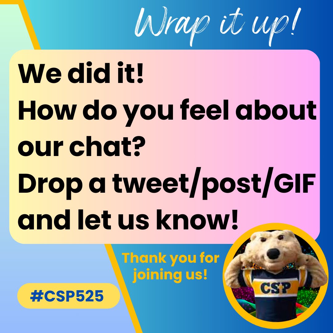 MsCorriG's tweet image. Wrap up: We did it!
How do you feel about our chat?
Drop a tweet/post/GIF and let us know! #CSP525 #csp525