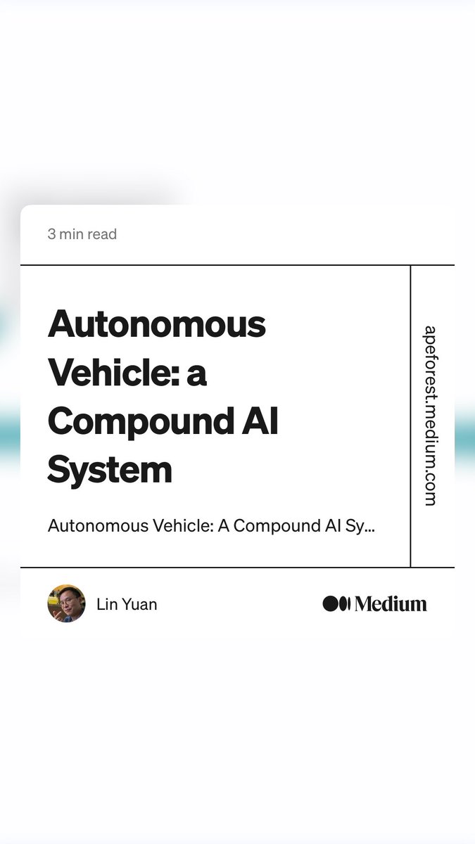 apeforest's tweet photo. “Autonomous Vehicle: a Compound AI System” by Lin Yuan
https://t.co/uTwCwHW75h https://t.co/kcPtmME2hD