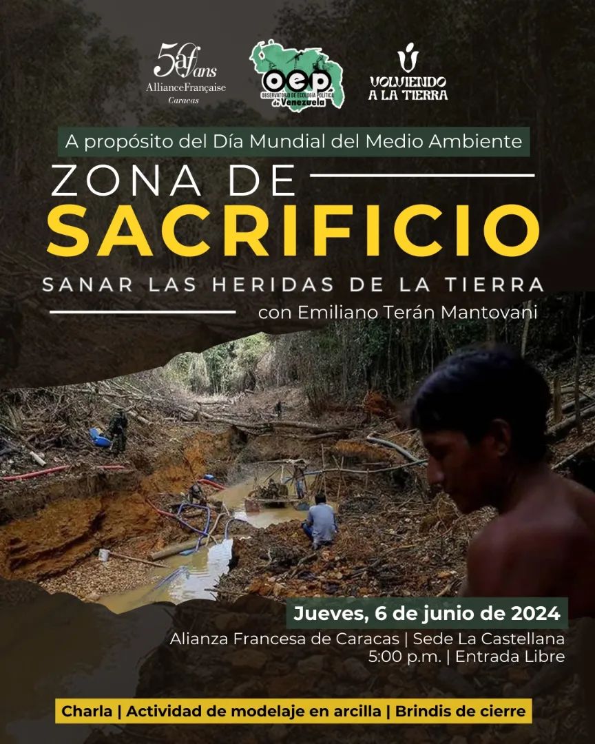 ecopoliticave's tweet photo. 📢 #Evento   La Alianza Francesa, el Observatorio de Ecología Política de Venezuela y Volviendo a la Tierra les presentan: Zona de Sacrificio: Sanar las heridas de la Tierra.   
Dictado por  @MantovaniTeran   
Jueves, 6 de junio de 2024 La Alianza Francesa. La Castellana https://t.co/Y1b1PgPrBm