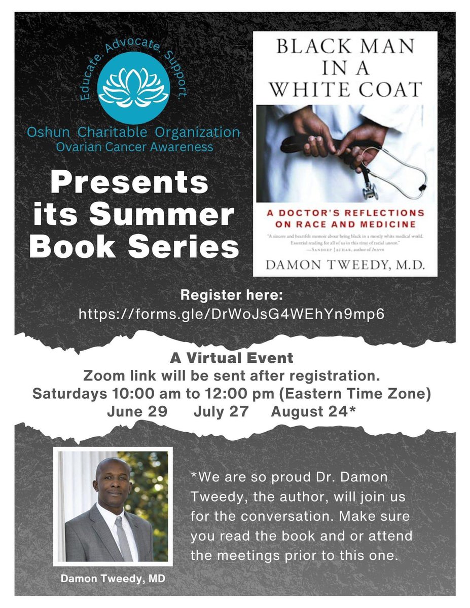 The Oshun Charitable Organization will host its Summer Book Series beginning on Saturday, June 29th. Come join us for a wonderful discussion on the book Black Man In A Whitecoat by Dr. Damon Tweedy.  

The link to register for this event is listed in the flyer below.