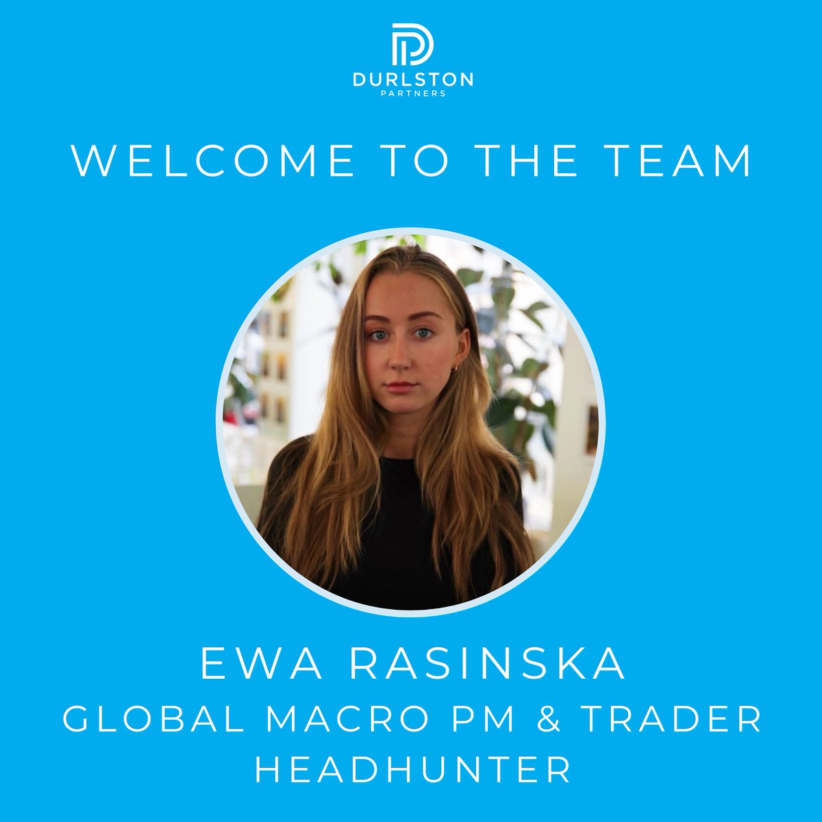 durlstonsearch's tweet photo. A warm welcome to Ewa Rasinska, the newest addition to our DP team!

Ewa joins our quant team with 2 years' experience working with PMs and Traders on the buy and sell side. She will be focusing on Global Macro PM &amp; Trader working with Vikram Tandon and the rest of the team. https://t.co/MN7WCM2iLn