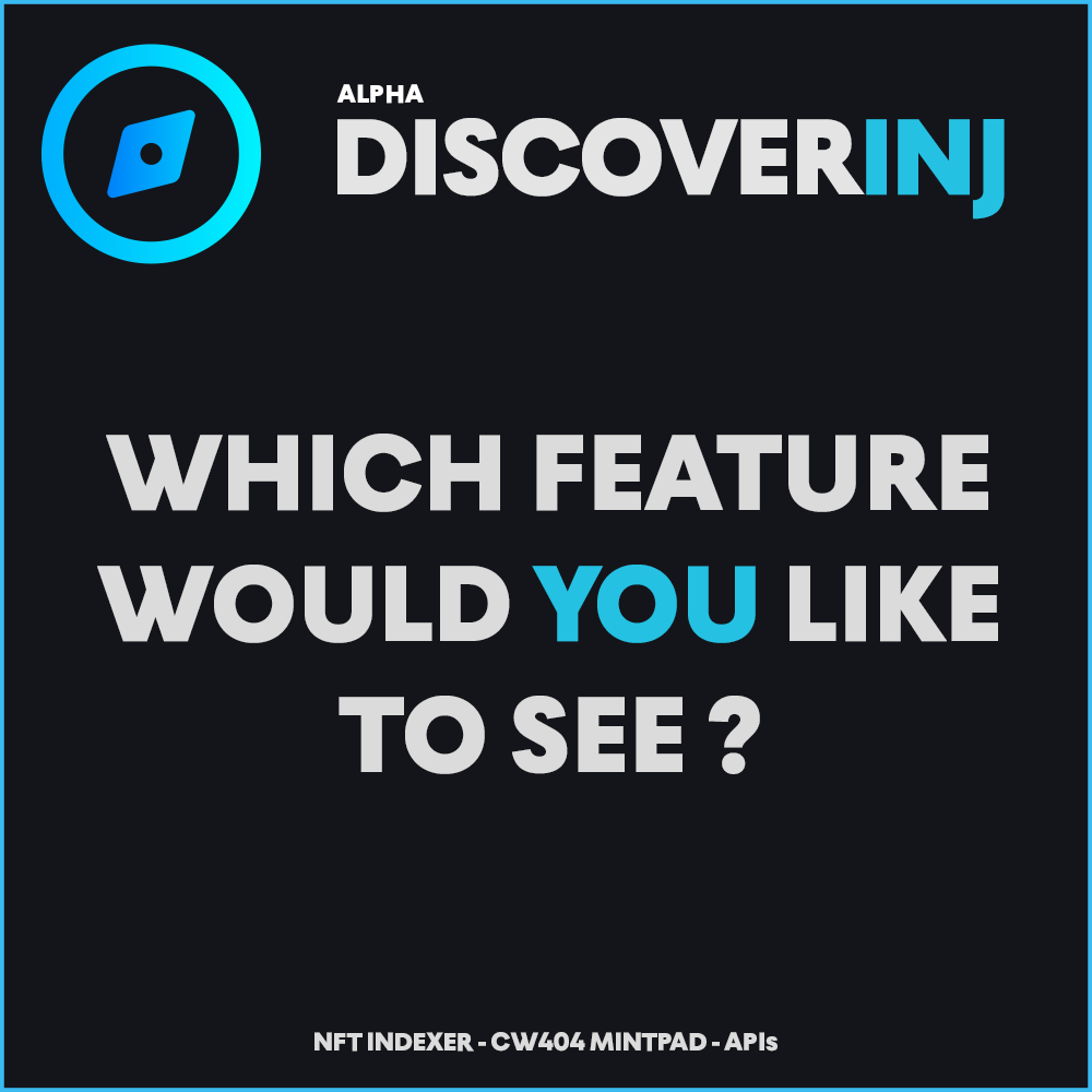 Gm ninjas!🥷

The preview of Discoverinj has been up for over two month now, we want to know your feedback on the UI and wanted to ask.
alpha.discoverinj.com

Which feature/data/metric would you like to see which is not on any <a href="/injective/">Injective 🗽 NYC Summit - June 26th</a> dAPP?

Tell us below! 👇

#BUIDL #Inj