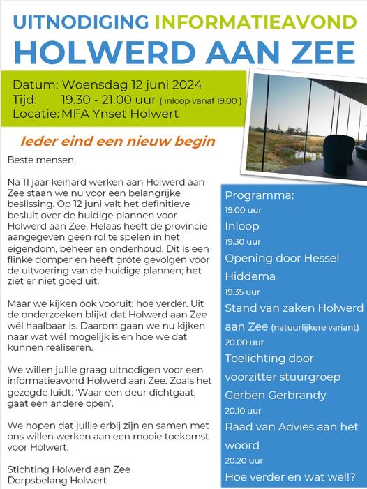 Na 11 jaar hard werken staan we voor een cruciale beslissing over <a href="/HolwerdaanZee/">Holwerd aan Zee</a>. Uit  onderzoek blijkt dat Holwerd aan Zee in principe haalbaar is, dus richten we ons op wat wél mogelijk is en hoe we dat kunnen realiseren. ‘Waar een deur dichtgaat, gaat een andere open’.