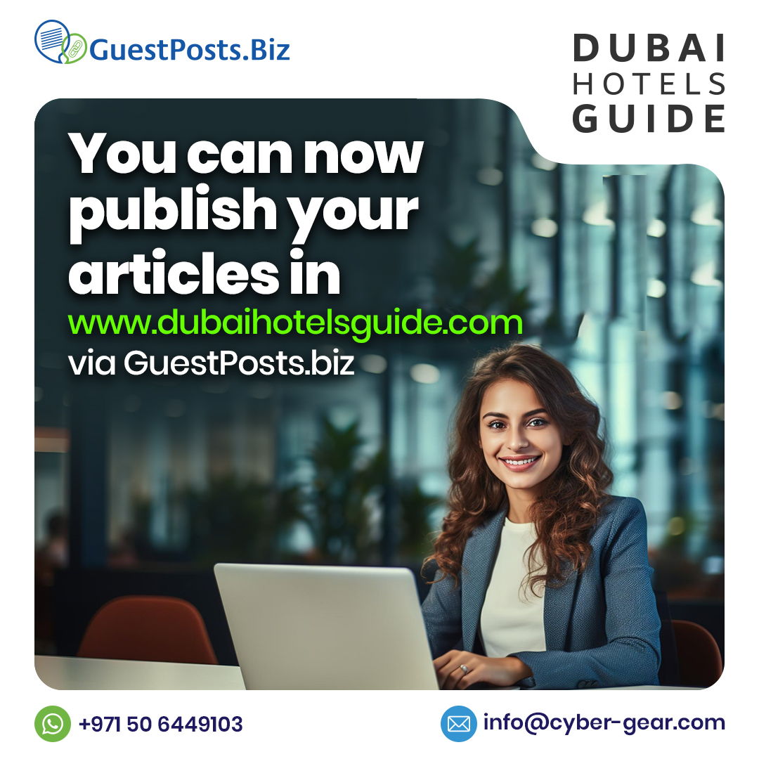 GuestPostsBiz's tweet image. Post your articles in Dubai Hotels Guide  dubaihotelsguide.com
