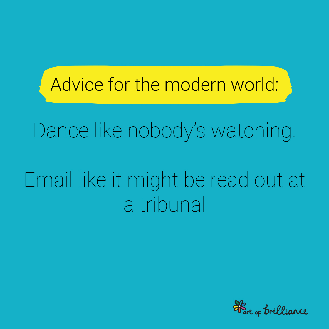 Advice for the modern world…