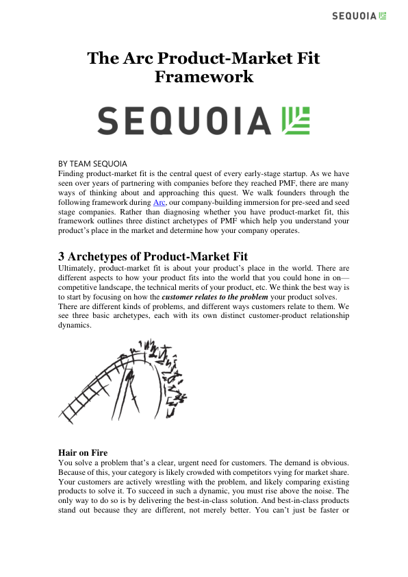 ishano's tweet photo. This @sequoia framework identifies three distinct archetypes of product-market fit, helping you understand your product's market position and guiding your company's operations.

Hair on Fire - Your product addresses a problem that is an urgent and critical need for customers.

Hard Fact - You transform a widely accepted pain point into a solvable challenge with your product.

Future Vision - You introduce a new reality through groundbreaking innovation.

Next pages on "reply"