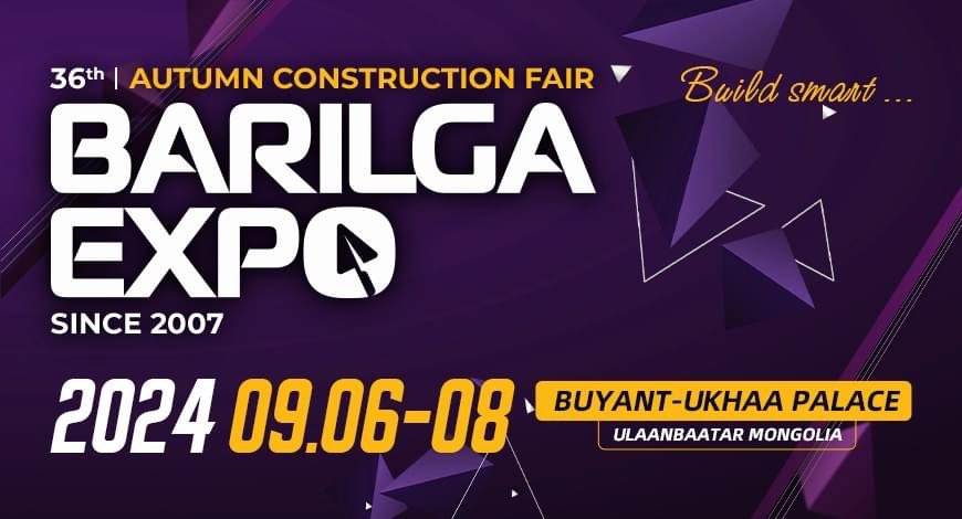 36 дахь удаагийн 
BARILGA EXPO 
үзэсгэлэн яармаг
2024.09.06-08-нд
barilgaexpo.mn