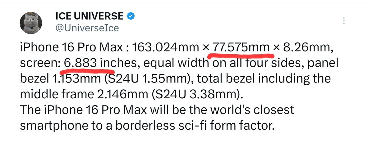 UniverseIce's tweet photo. I think one of the things that Samsung should reflect on most is the width.
Apple iPhone 16 Pro Max has achieved a 6.88-inch large screen with a width of 77.6 mm.. Samsung Galaxy S24 Ultra only achieved a 6.78-inch screen with a width of 79mm. Samsung has made the mobile phone feel difficult to master, while users have not used a larger screen. This is Samsung's failure. The root of the failure lies in the huge middle frame wrapped in bezel, which is a failed design. It looks heavy. I hope S25Ultra can avoid this design.
I have to say that Apple is still the king of smart phone design today. Samsung is always a follower.