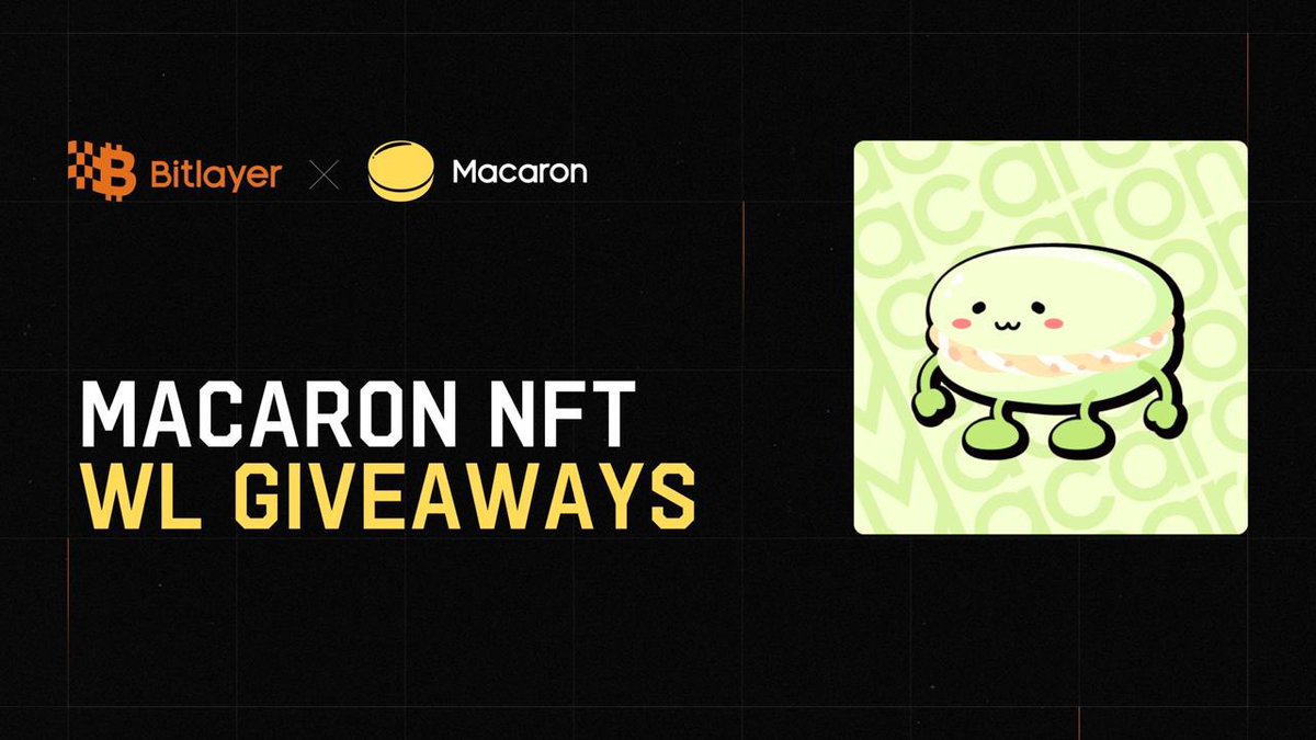 BitlayerLabs's tweet photo. Complete tasks to win Macaron nfts！

🍀 Follow @BitlayerLabs, @BitlayerEco & @MacaronDex
🍀 Join: https://t.co/nQPr6k3WmX
🍀 Comment with your EVM address
We'll randomly select 3 users from Comments to receive  Macaron NFTs on 8th.

Note: Each Macaron NFT comes with a $100 Macaron Tokens Airdrop in future!