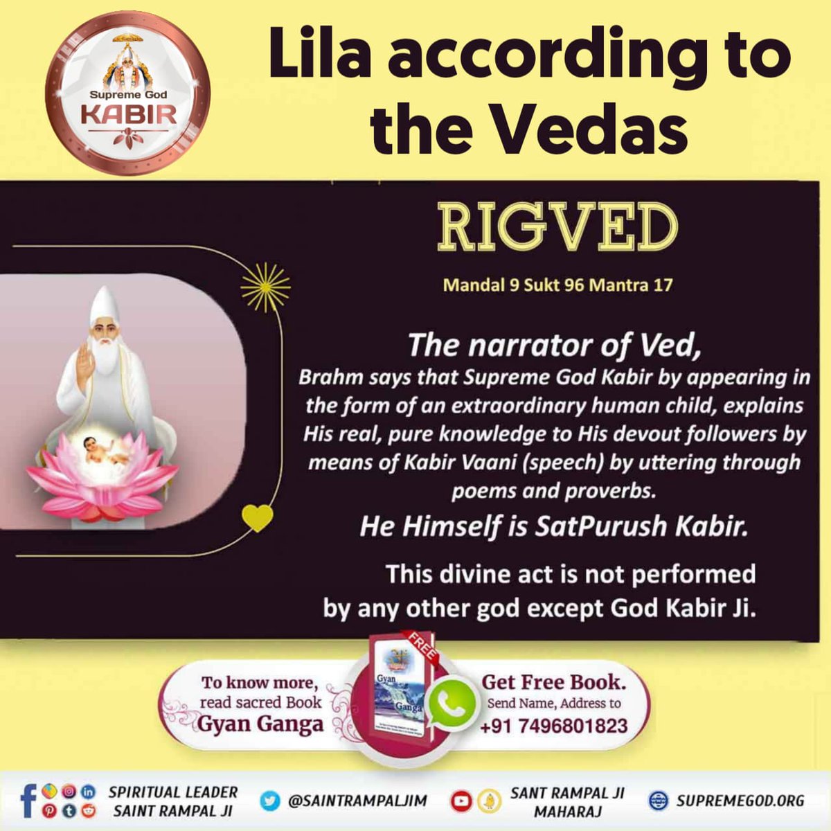 #वेदों_अनुसार_कबीरप्रभु_लीला
RIGVED
Mandal 9 Sukt 96 Mantra 17
Must check this mantra 

Sant Rampal Ji Maharaj