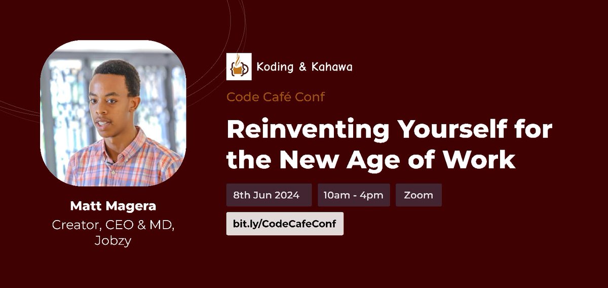 KodingKahawa's tweet image. Code Café Conf 2024 Session Highlight:

Speaker: Matt Magera, CEO Jobzy 
Title: Reinvent Yourself for the New Age of Work
Time: 8th June 11:45 am EAT

Registration link: bit.ly/CodeCafeConf
#CodeCafeConf2024 #AI #CloudComputing #CareerDevelopment #TechEvent
