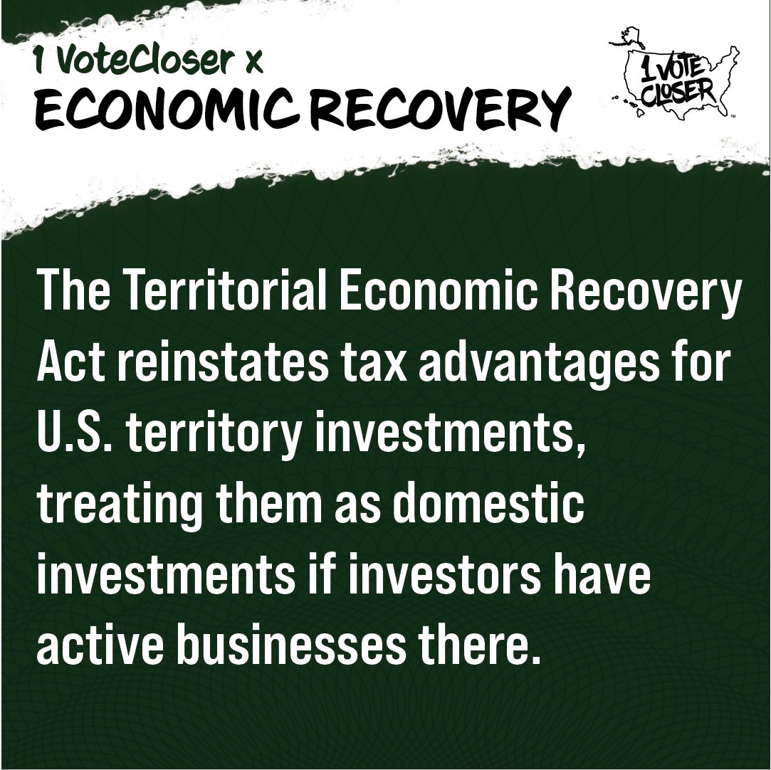 1votecloser's tweet image. The Territorial Economic Recovery Act reinstates tax benefits for investments in U.S. territories, treating them as domestic. 🌎 #1votecloser #EconomicRecovery #InvestLocal #USTerritories