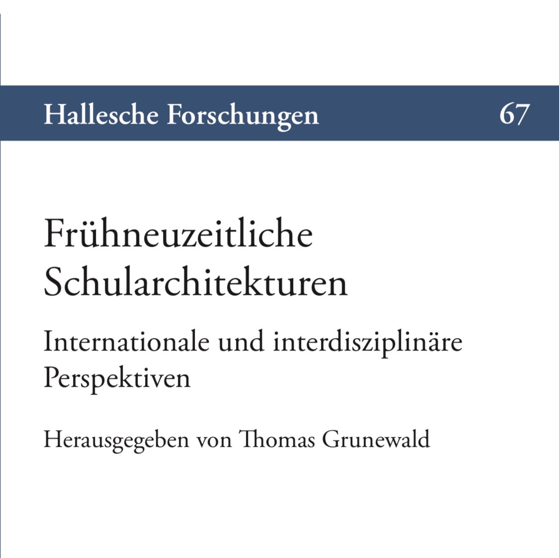 Achtung Neuerscheinung! Ende diesen Monats wird mit dem Tagungsband zu Frühneuzeitlichen Schularchitekturen die erste interdisziplinäre und vergleichende Studie zur Thematik überhaupt veröffentlicht. #earlymodernSchoolarchitecture #neuerscheinung