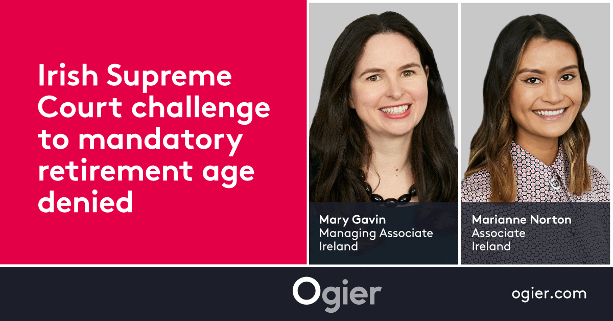 In employment news the Irish Supreme Court recently dismissed an appeal to the mandatory retirement age, as explained in a new article:
ogier.com/news-and-insig…
For more contact our Employment team in Ireland or visit ogier.com #employmentlaw #retirementage