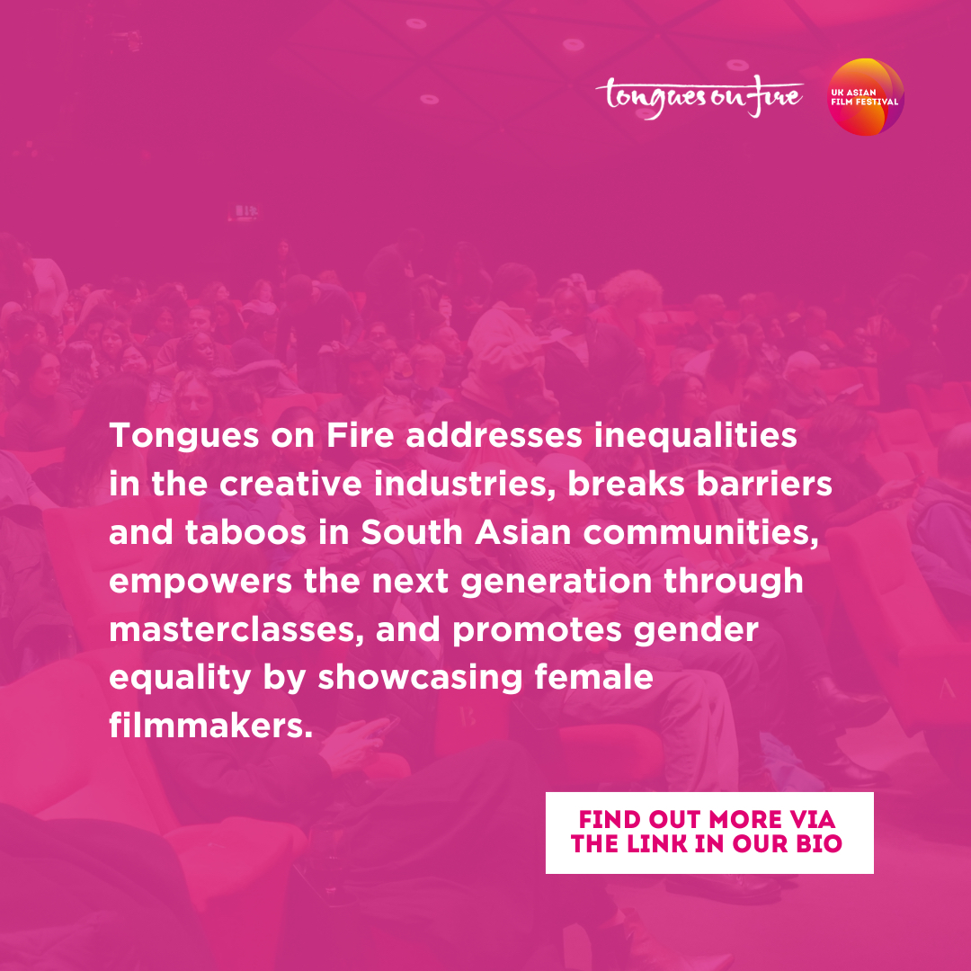 Did you know…

Tongues on Fire is a not-for-profit organisation founded in 1997. We produce the annual UK Asian Film Festival, celebrating the richness and vibrancy of South Asian culture, history, arts, storytelling, and self-expression.

tonguesonfire.com/about-us