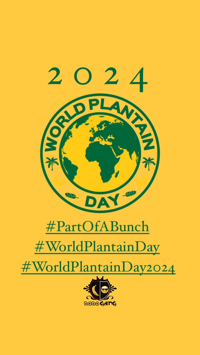 DodoGang_'s tweet photo. HAPPY WORLD PLANTAIN DAY 2024 PLANTAIN LOVERS!
#PartOfABunch #WorldPlantainDay #WorldPlantainDay2024 #DodoGang https://t.co/jxhomymAUg