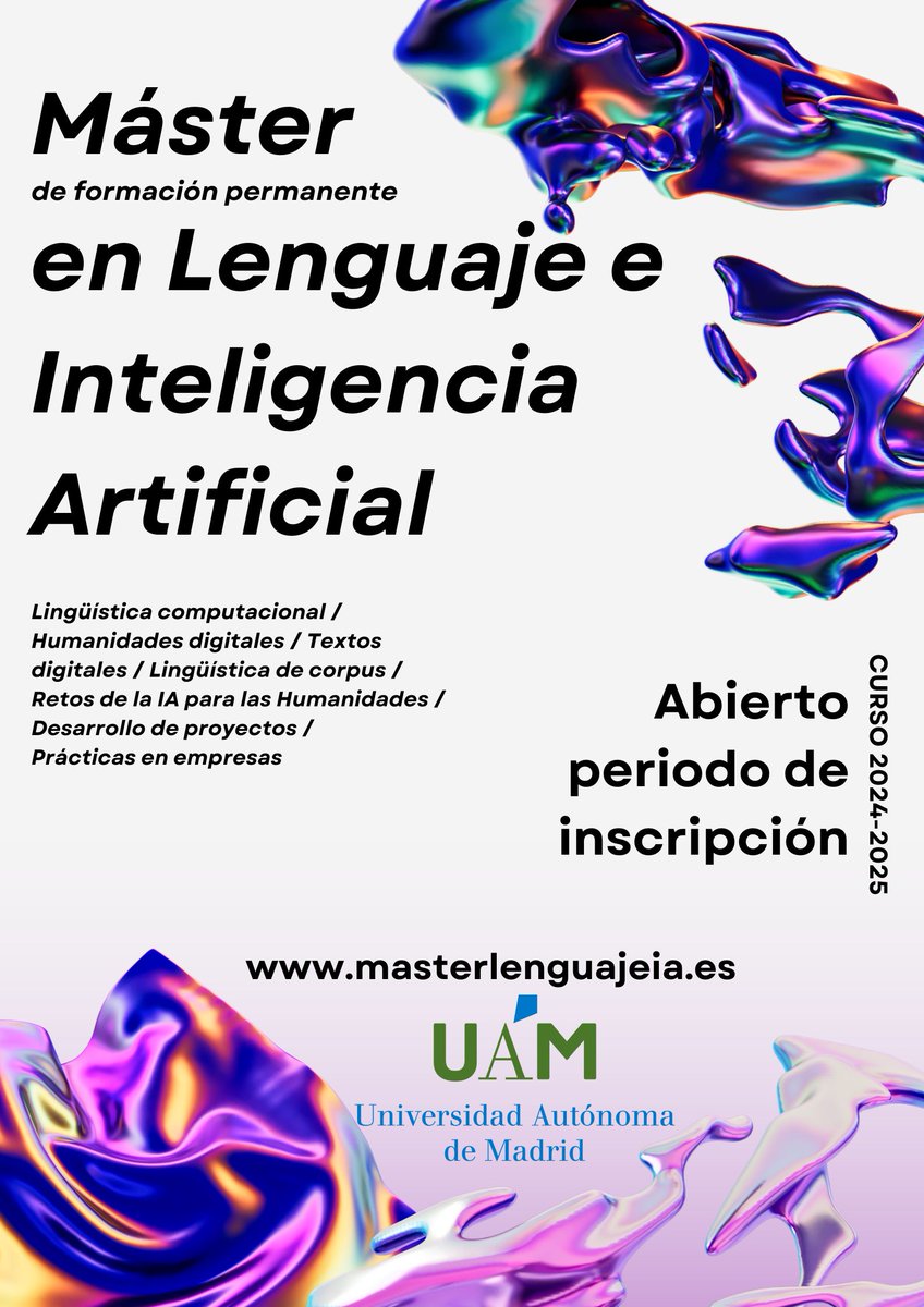 Manuel Alcántara (@alcantarapla) on Twitter photo Está abierta la segunda ronda de inscripción al nuevo Máster en Lenguaje e Inteligencia artificial de la <a href="/UAM_Madrid/">UAM Autónoma Madrid</a>. Quedan poquitas plazas, ¡pero aún estás a tiempo!
masterlenguajeia.es Está abierta la segunda ronda de inscripción al nuevo Máster en Lenguaje e Inteligencia artificial de la <a href="/UAM_Madrid/">UAM Autónoma Madrid</a>. Quedan poquitas plazas, ¡pero aún estás a tiempo!
masterlenguajeia.es