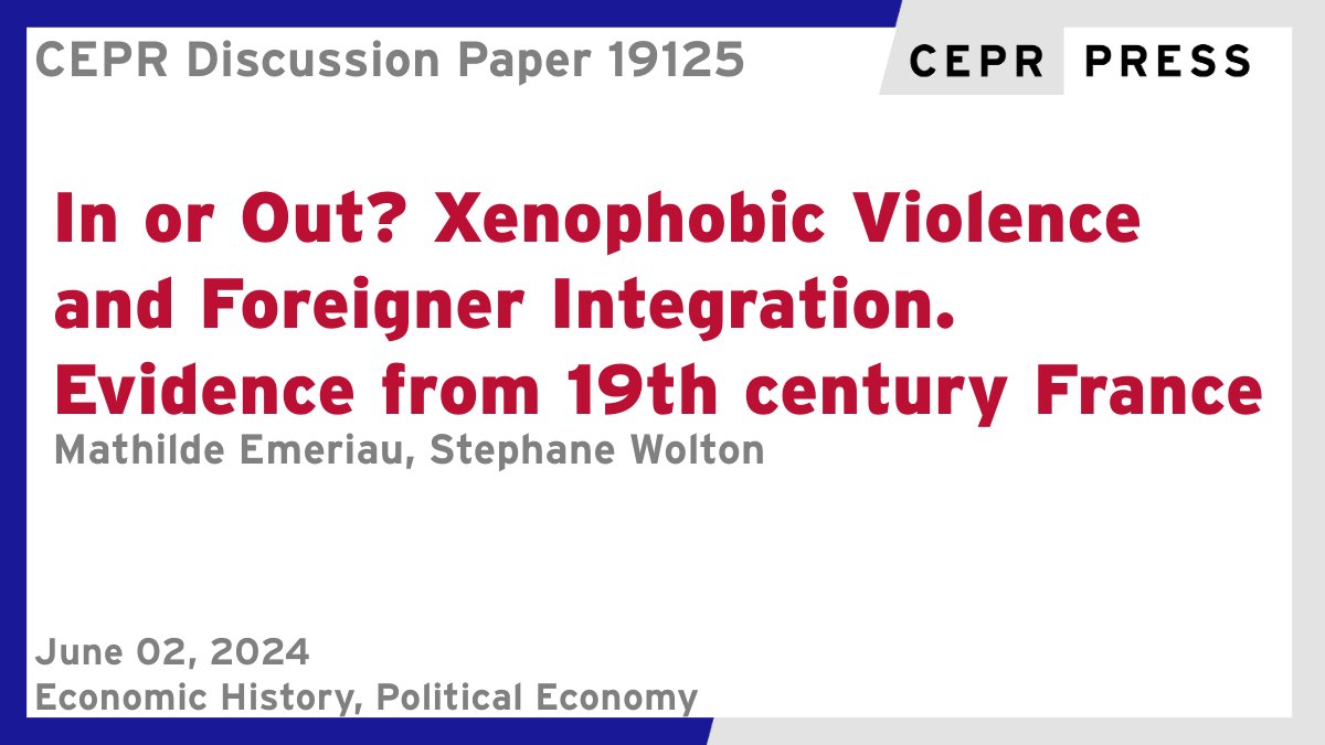 CEPR (@cepr_org) on Twitter photo New CEPR Discussion Paper - DP19125
In or Out? Xenophobic Violence and Foreigner Integration. Evidence from 19th century France
<a href="/EmeriauMathilde/">Mathilde Emeriau</a> <a href="/sciencespo/">Sciences Po</a> <a href="/ScPoResearch/">Recherche SciencesPo</a> <a href="/Stanford/">Stanford University</a> <a href="/ETH/">ETH Zürich</a>, Stephane Wolton <a href="/LSEGovernment/">LSE Government</a> <a href="/LSEnews/">LSE</a>
ow.ly/1fLq50S8cJ0
#CEPR_EH #CEPR_PoE #economics New CEPR Discussion Paper - DP19125
In or Out? Xenophobic Violence and Foreigner Integration. Evidence from 19th century France
<a href="/EmeriauMathilde/">Mathilde Emeriau</a> <a href="/sciencespo/">Sciences Po</a> <a href="/ScPoResearch/">Recherche SciencesPo</a> <a href="/Stanford/">Stanford University</a> <a href="/ETH/">ETH Zürich</a>, Stephane Wolton <a href="/LSEGovernment/">LSE Government</a> <a href="/LSEnews/">LSE</a>
ow.ly/1fLq50S8cJ0
#CEPR_EH #CEPR_PoE #economics