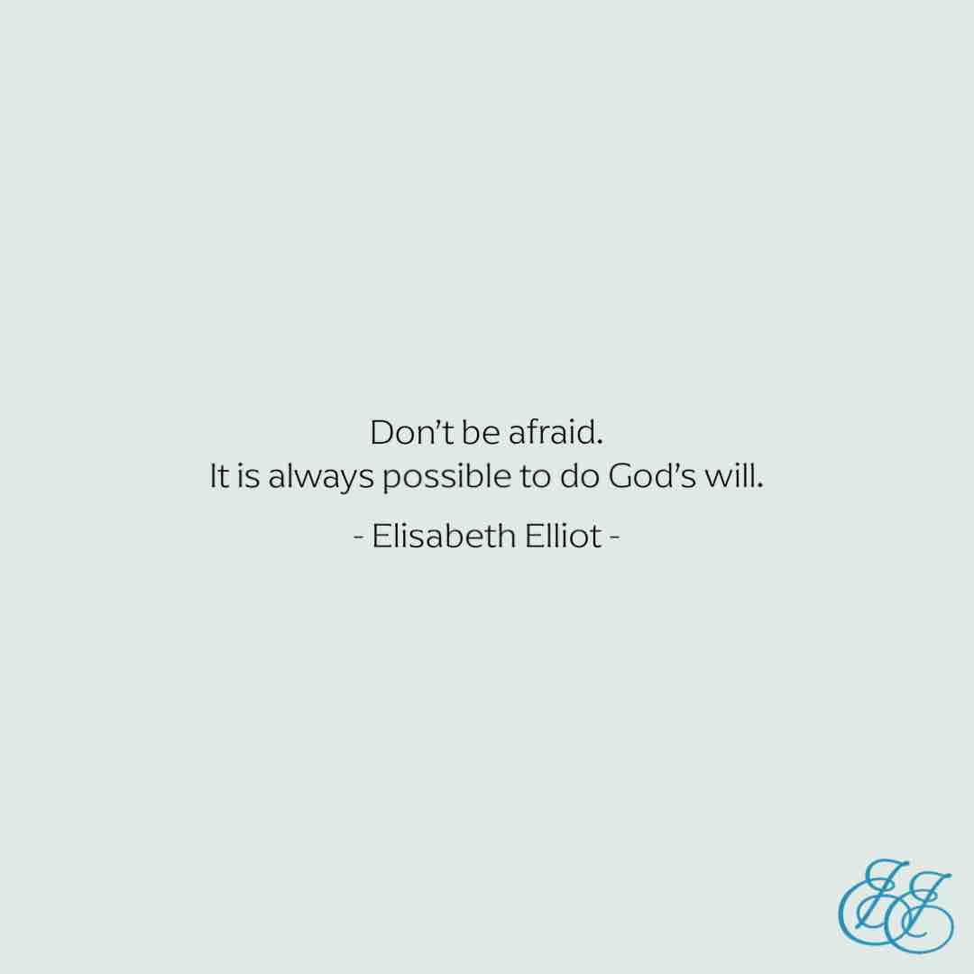 EElliotFdn's tweet photo. “Don’t be afraid. It is always possible to do God’s will.” Elisabeth Elliot from Guided by God’s Promises

#elisabethelliot #christianquotes #fear #guidedbyGodspromises #allispossible #womenintheword #faithful https://t.co/84ljR73ltb