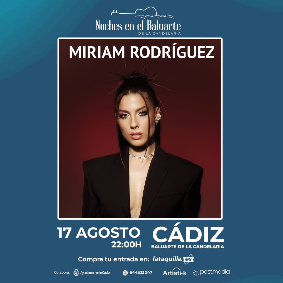 Miriam Rodriguez en Cádiz!!

🎤 MIRIAM RODRÍGUEZ
📅 Fecha: 17 de Agosto 🕟 21:30H
🏛️ Lugar: Baluarte de la Candelaria - Cádiz
🎟️ Entradas disponibles:
en lataquilla.janto.es