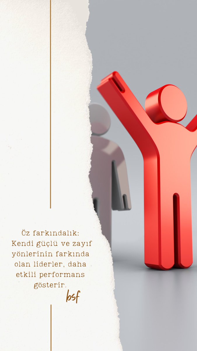 Öz farkındalık: Kendi güçlü ve zayıf yönlerinin farkında olan liderler, daha etkili performans gösterir.