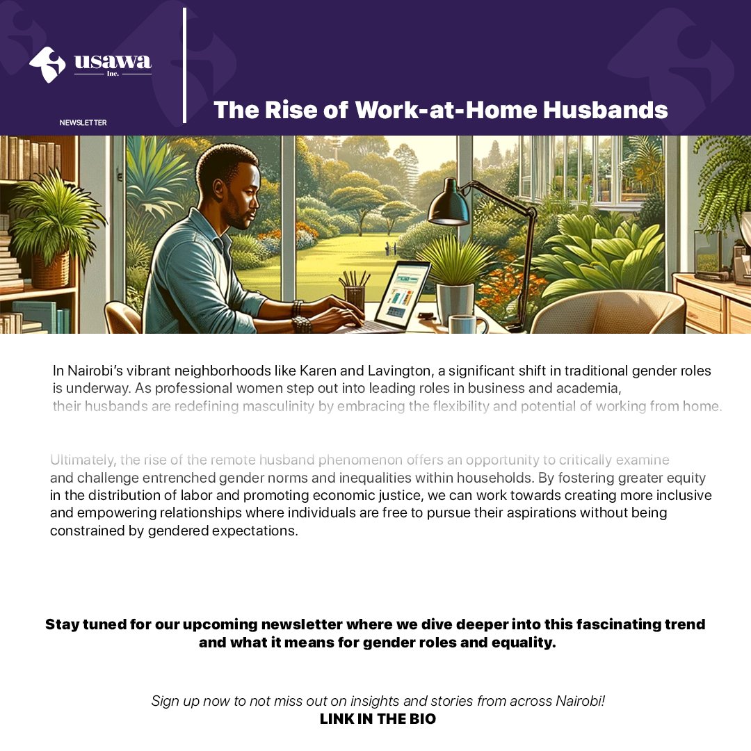 We are thrilled to launch (Usawainc_ke)'s inaugural newsletter, featuring the richest guest profiles and norm-shifting pieces. Our dedication to championing feminist approaches to work and politics will be highlighted through a dedicated column.