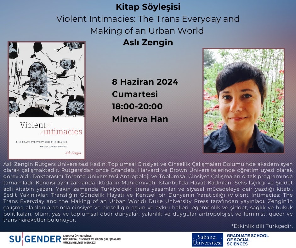 DukePress's tweet photo. This Saturday, come see Aslı Zengin @aslizeng, author of "Violent Intimacies," give an in-person talk, in Turkish, at Sabancı University in Istanbul. 6 pm TRT #Anthropology #TransStudies https://t.co/0tRkApI5KS