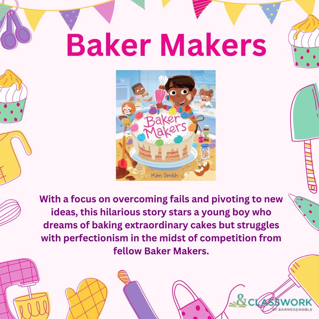 🎂🍰Today's #SELSpotlight is Baker Makers, a STEAM-centered picture book about letting go of perfection from New York Times bestselling author-illustrator Kim Smith (<a href="/Kimdraws/">Kim Smith</a>), creator of Boxitects (another favorite of ours!) Ask #YourBNRep for more information today!! 🍰🎂