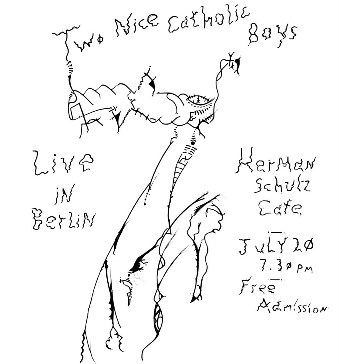 Live news!!

<a href="/2nicecathboys/">Two Nice Catholic Boys</a> (<a href="/Maxwolf333/">𝐌𝐋𝐏</a> &amp; <a href="/langsmonkey/">Ruairí McCann</a>) play 
their debut live show in Berlin on July 20 at the Herman Schulz Cafe in Friedrichshain.

Doors 19.30.

📷 by <a href="/arthouseathome/">Malkah M</a>