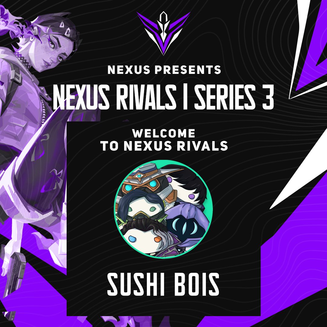 Welcome to Nexus Rivals Series 3, <a href="/Sushi_bois/">Sushi Bois</a>

@xSirius_6
<a href="/ShadyyVAL/">Bryan DeRouen</a>
<a href="/mydudejesse/">J0MS</a>
<a href="/realxeraa/">xeraa</a>
<a href="/SoraFTW_/">Sora</a>
@39sanyo
@Kekefps

We can't wait to see your team in action! #NexusRivals